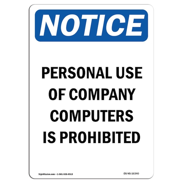 Safety Sign, OSHA Notice, 18" Height, NOTICE Personal Use Of Computers Prohibited Sign, Portrait